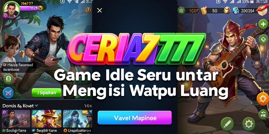 Screenshot gameplay CERIA777 yang menampilkan keseruan permainan Idle.
